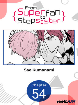 cover image of From Superfan to Stepsister, Chapter 54